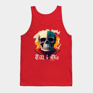 Skull till i die Tank Top